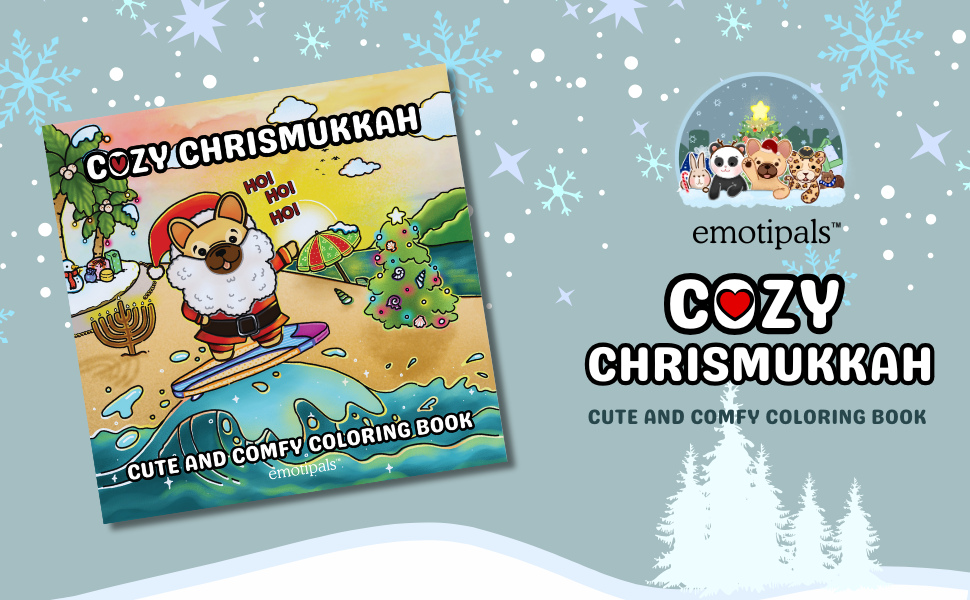 Cozy Chrismukkah: A Simple and Easy Coloring Book for Kids, Teens, and Adults Featuring emotipals™ Frenchie in Cozy Coastal Chrismukkah Scenes to Relax, Explore Emotions, and Celebrate the Holidays